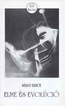N�nay Bence - Elme �s evol�ci�