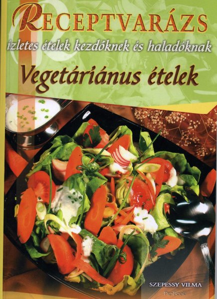 Szepessy Vilma - Receptvarzs - Vegetrinus telek