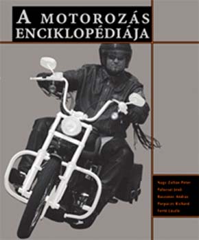 Nagy, Palocsai, Ruszanov, Porpczy, Fert - A motorozs enciklopdija