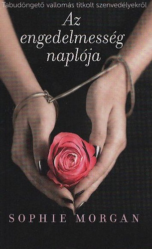 Sophie Morgan - Az engedelmess�g napl�ja