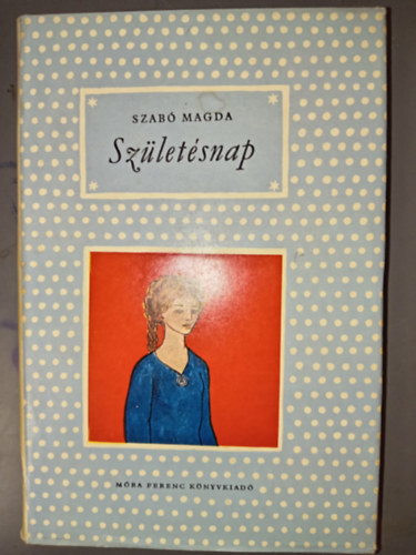 Szab� Magda: - Sz�let�snap      -P�tty�s k�nyv