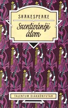 William Shakespeare - Szentivánéji álom - Talentum Diákkönyvtár