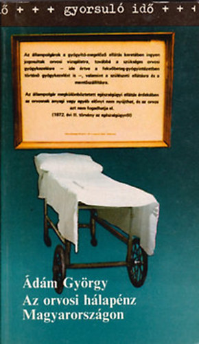 Ádám György - Az orvosi hálapénz Magyarországon