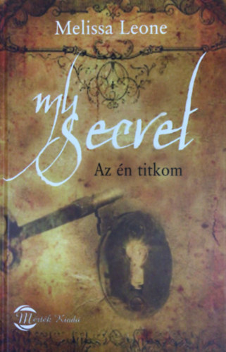 Melissa Leone - My secret - Az én titkom