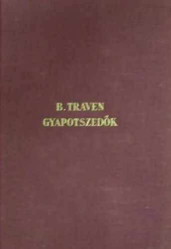 B.Traven - A gyapotszedk