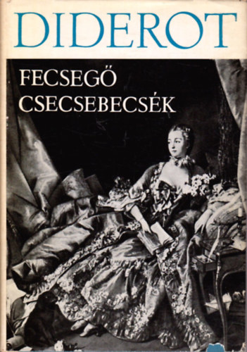Diderot - Fecsegő csecsebecsék