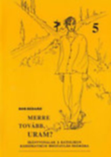 Bedard, Bob - Merre tovább Uram?