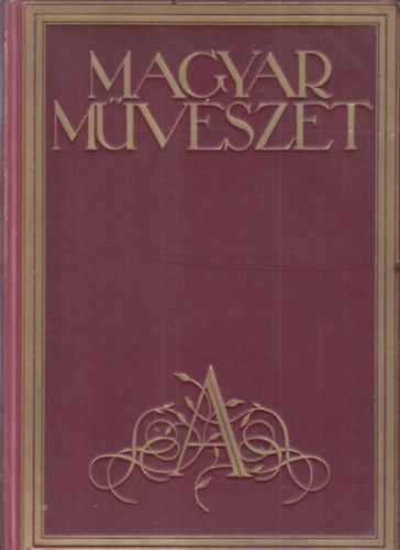 Magyar mvszet 1931. (VII., teljes vfolyam)