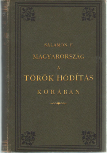 Salamon Ferencz - Magyarorszg a trk hdts korban