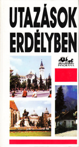 Mátyás Vilmos - Utazások Erdélyben