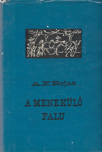 �ngel F. Rojas - A menek�l� falu