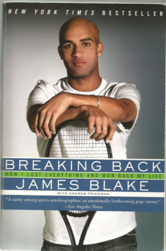 Blake, James - Breaking Back - How I Lost Everything and Won Back My Love