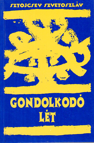 Sztojcsev Szvetoszlv - Gondolkod lt (dediklt)