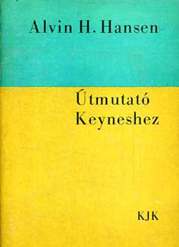Alvin H. Hansen - tmutat Keyneshez