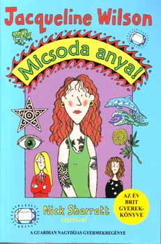 Jacqueline Wilson - Micsoda anya!