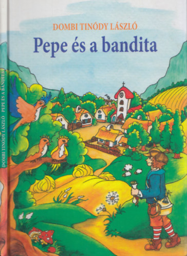 Dombi Tindy Lszl - Pepe s a bandita