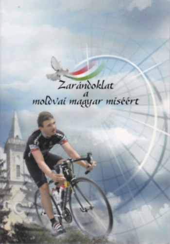 Ferk� Zolt�n - Zar�ndoklat a moldvai magyar mis��rt