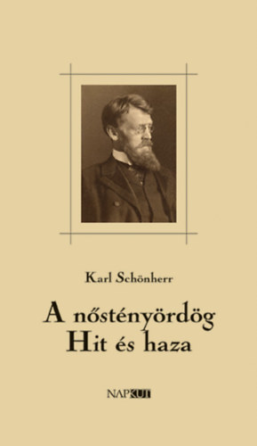 Schnherr, Karl - A nstnyrdg / Hit s haza