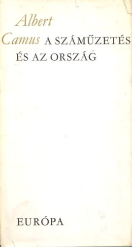 Albert Camus - A szmzets s az orszg