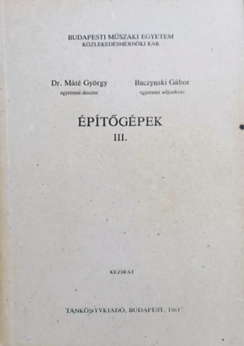 dr. M�t� Gy�rgy, Baczynski G�bor - �p�t�g�pek III.
