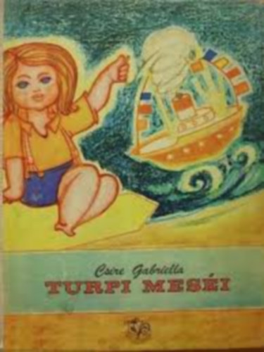 Csire Gabriella - Turpi mes�i (sz�mozott)