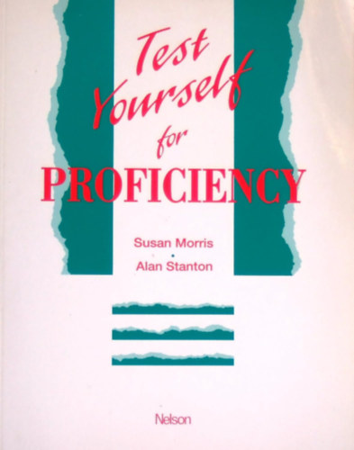 Alan Stanton - Susan Morris - Test Yourself for Proficiency (Cambridge Examinations)