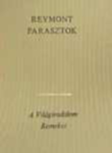 Wladislaw Reymont - Parasztok I-II.