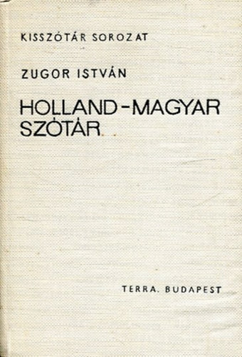 Zugor Istvn - Holland-magyar sztr