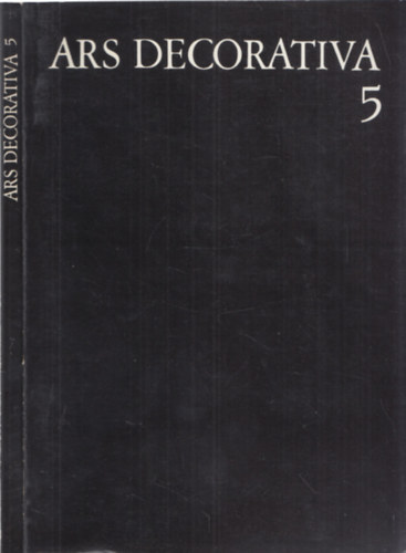 Jakabffy Imre (szerkeszt) - Ars Decorativa 5. (tbbnyelv)