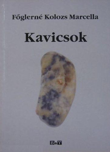 Fglern Kolozs Marcella - Kavicsok