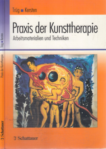 Erich Trg, Marianne Kersten - Praxis der Kunsttherapie