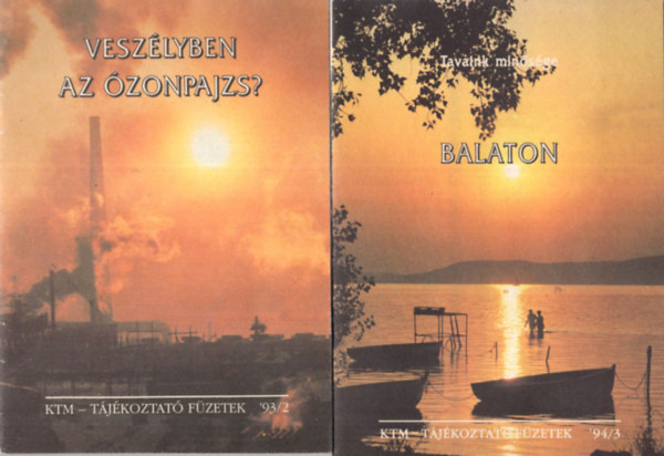 Rontó Györgyi, dr. Horkai Irén - 2 db ökológia könyv ( együtt ) 1. Tavaink minősége 94/3,  2. Veszélyben az ózonpajzs? 93/2