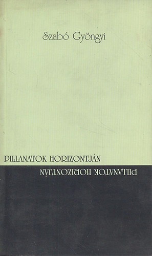 Szabó Gyöngyi - Pillanatok horizontján