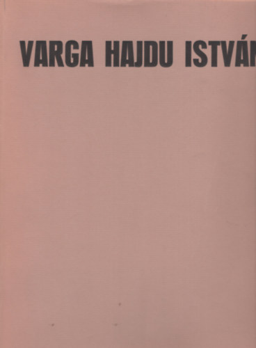 Bkscsaba - Varga Hajdu Istvn rajzai