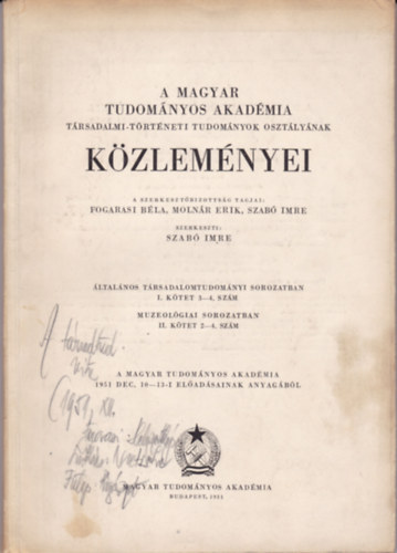 Szab Imre (Szerk.) - A MTA Trsadalmi-Trtneti Tudomnyok Osztlynak - KZLEMNYEI - 1951 DEC. 10-13-I eladsainak anyagbl