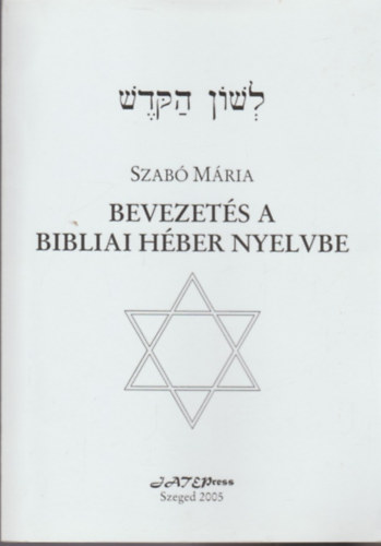 Szab Mria - Bevezets a bibliai hber nyelvbe