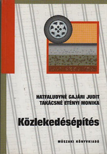 Hatfaludyn� Gaj�ri Judit; Tak�csn� Et�nyi M�nika - K�zleked�s�p�t�s