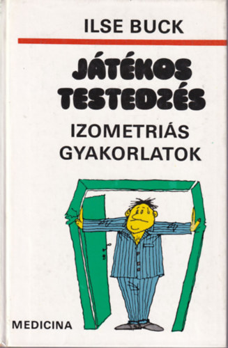 Ilse Buck - Jtkos testedzs - Izometris gyakorlatok