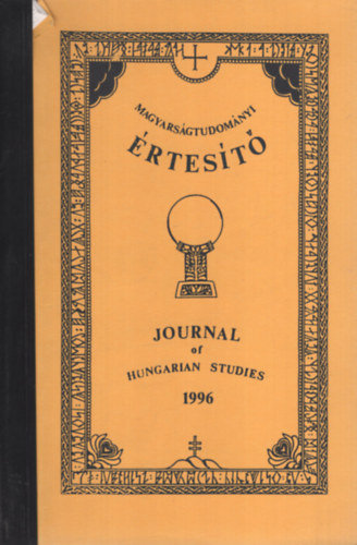 Tomori Zsuzsa - Cseri Erzsébet (szerk.) - Magyarságtudományi értesítő - Journal of Hungarian studies I. évfolyam 2. szám