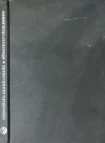 Dr. Benedek Pl; Dr. Literthy Pter - A vzminsg-szablyozs a krnyezetvdelemben