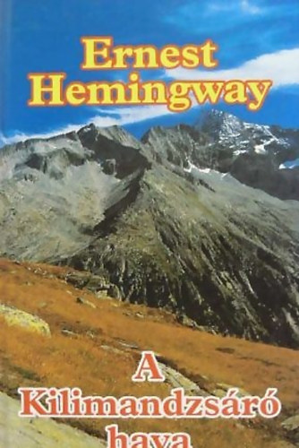 Ernest Hemingway - A Kilimandzs�r� hava