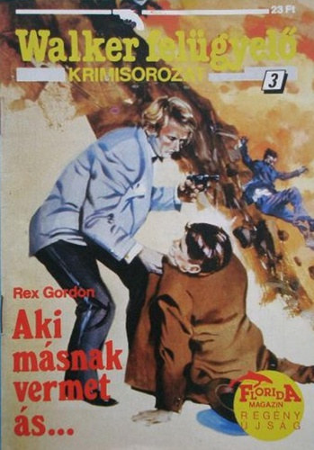 Rex Gordon - Aki msnak vermet s...