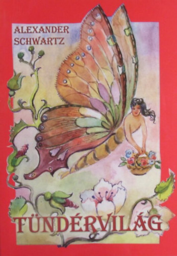 Alexander Schwartz - Tündérvilág