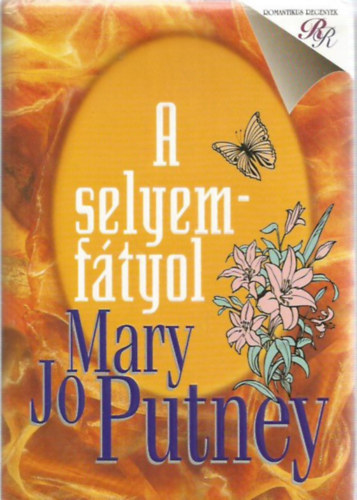 Mary Jo Putney - A selyemfátyol + Az elcserélt menyasszony ( 2db könyv )