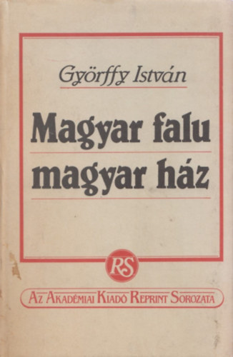Gyrffy Istvn - Magyar falu, magyar hz