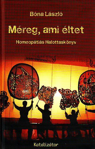 Bna Lszl - Mreg, ami ltet - Homeoptis Halottasknyv