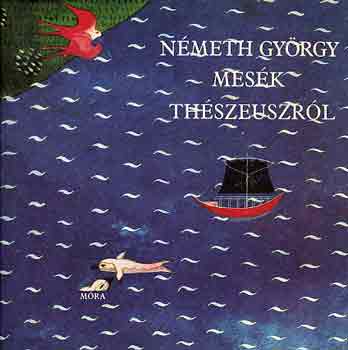 Nmeth Gyrgy - Mesk Thszeuszrl