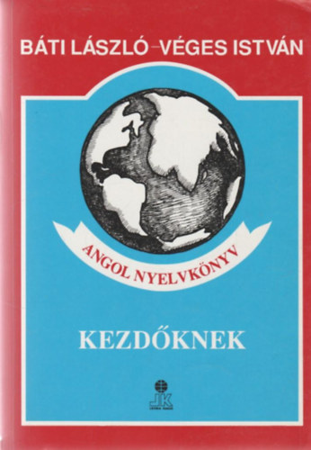 Bti Lszl-Vges Istvn - Angol nyelvknyv kezdknek