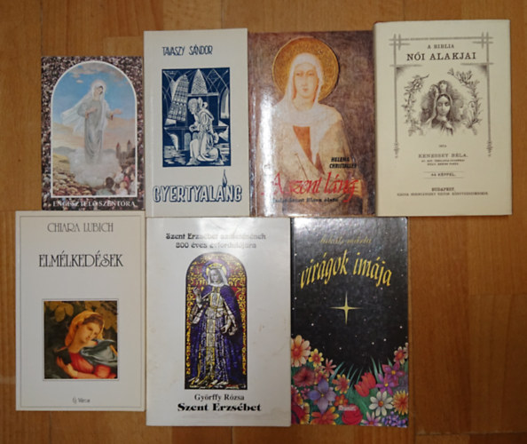 Tavaszy Sándor, Kenessey Béla, Györffy Rózsa, Chiara Lubich, Lukáts Márta, Helena Christaller - 6 keresztény hittel kapcsolatos könyv + ajándék könyv: Virágok imája, Elmélkedések, Szent Erzsébet, Engesztelő szentóra, Gyertyaláng, A szent láng - Assisi Szent Klára élete + A Biblia női alakjai