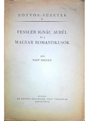 Papp Zolt�n - Fessler Ign�c Aur�l �s a magyar romantikusok